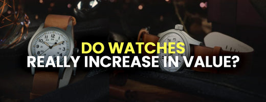 Do Watches Really Increase in Value?
