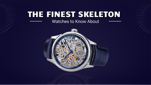 The Finest Skeleton Watches to Know About