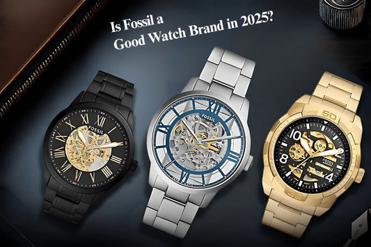  Is Fossil a Good Watch Brand